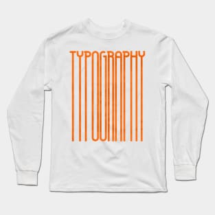 Tall Typography (Orange) Long Sleeve T-Shirt